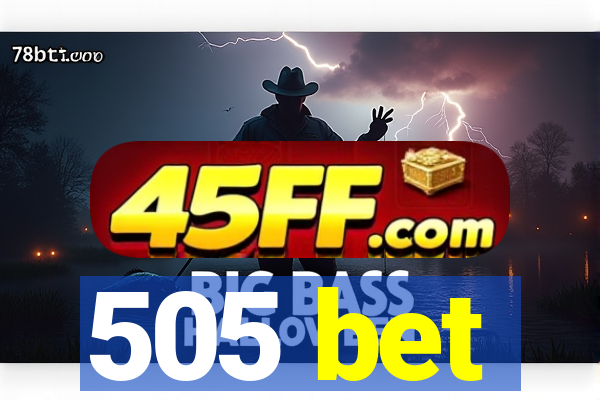 505 bet
